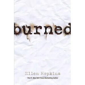 Burned -- Ellen Hopkins